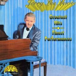Jerry Lee Lewis : Greatest Hits - Finest Performances